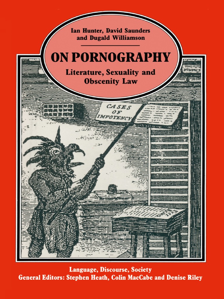 Language, Discourse, Society) Ian Hunter, David Saunders, Dugald Williamson (Auth.) - On Pornography