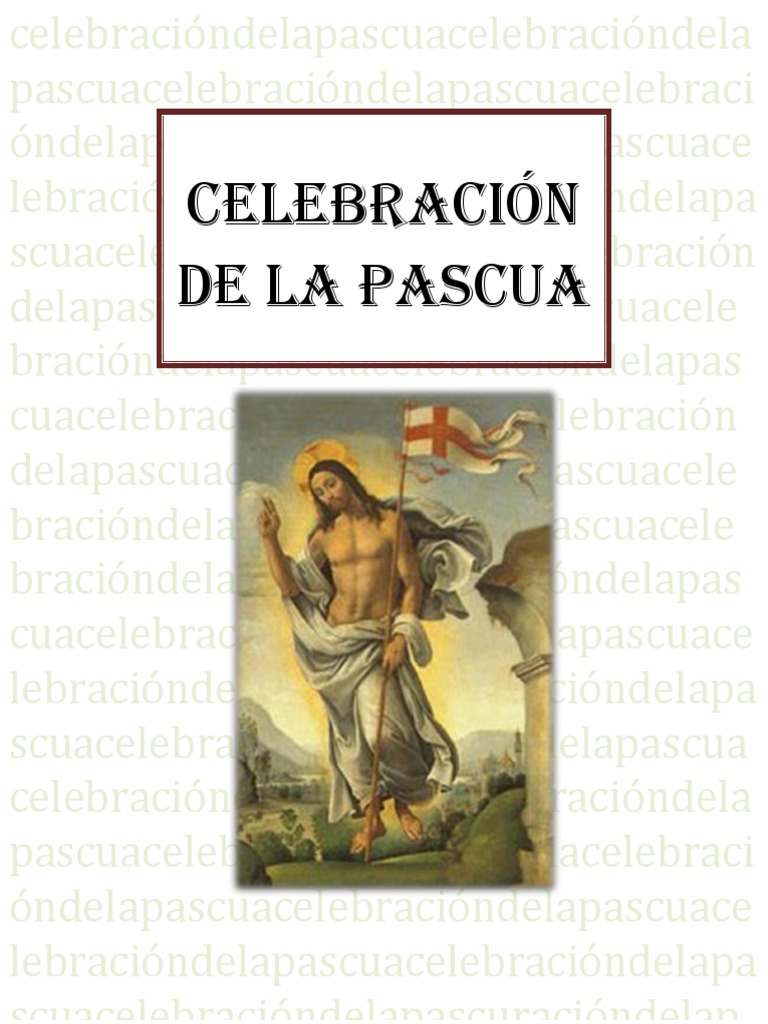 Celebración de la Pascua 2025 | PDF | eucaristía | Misa (liturgia)