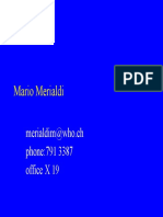 Mario Merialdi: Merialdim@who - CH Phone:791 3387 Office X 19