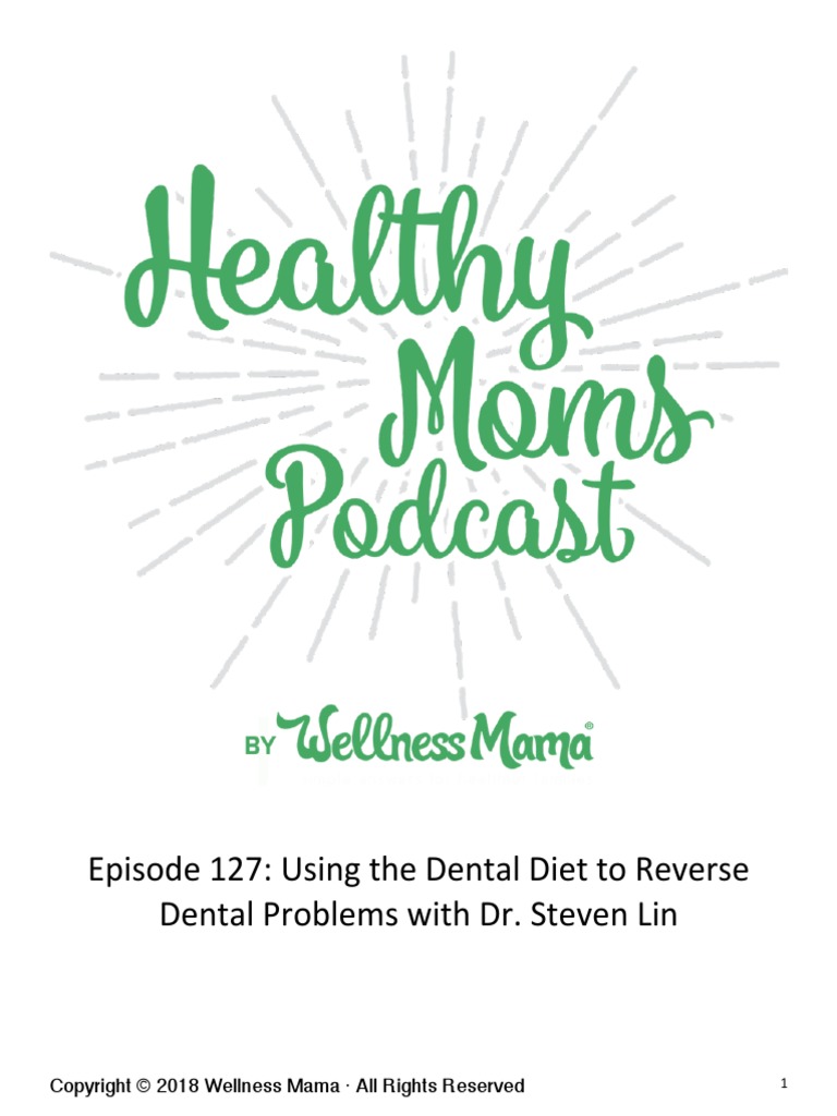 Episode 127 Using The Dental Diet To Reverse Dental Problems With Dr