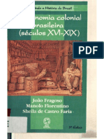 A Economia Colonial Brasileira (Séculos XVI-XIX) FRAGOSO, João FLORENTINO, Manolo FARIA, Sheila de Castro.