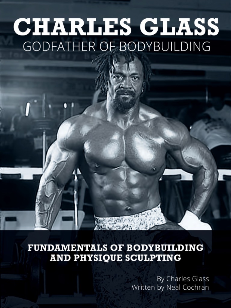 Charles Glass the Godfather of Bodybuilding First Chapter | Weight