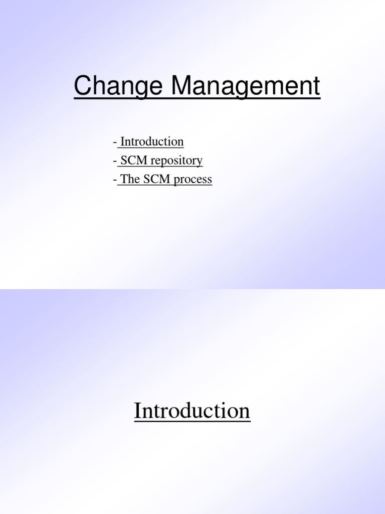 Change Management: - Introduction - SCM Repository - The SCM Process ...