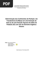 Relatório Determinação dos Coeficientes de Partição e de Transferência de Massa em uma Extração de Iodo (I2) de uma Solução Aquosa de Iodeto de Potássio (KI) com Uso do Solvente Orgânico Hexano