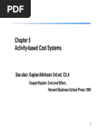 Activity-Based Cost Systems: See Also: Kaplan/Atkinson 3rd Ed. Ch.4