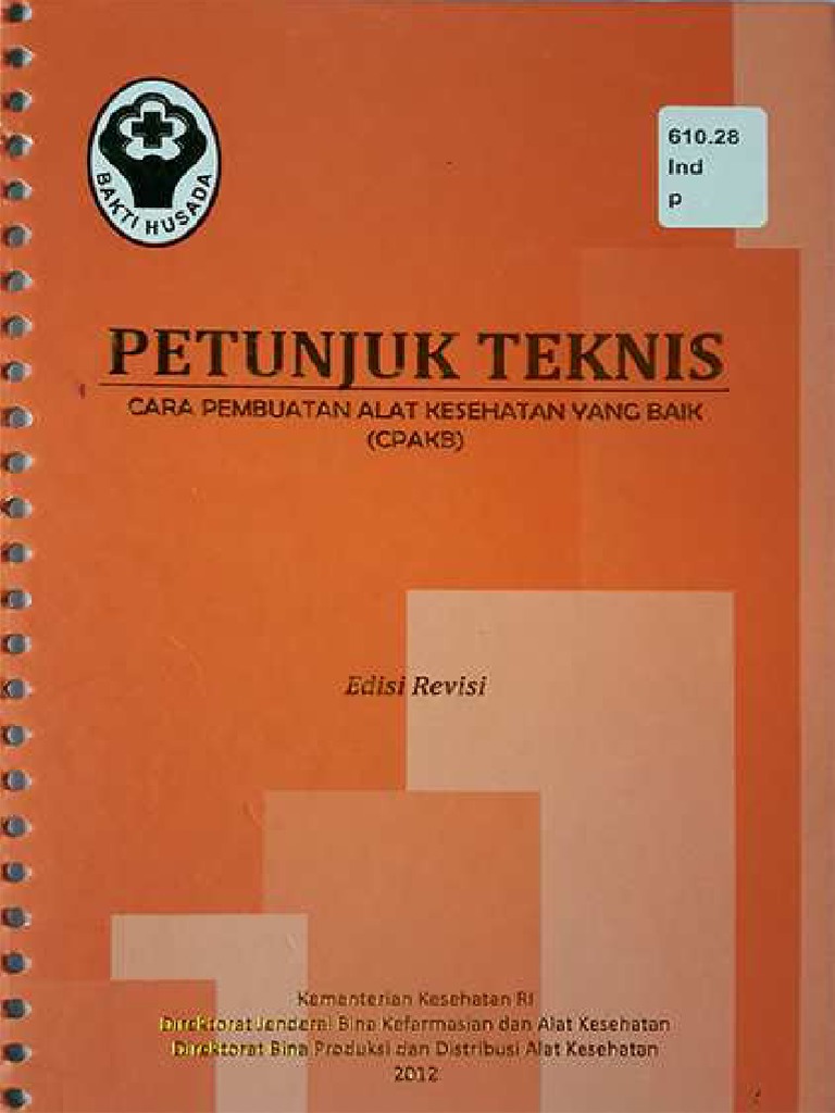 Petunjuk Teknis Cara Pembuatan Alat Kesehatan Yang Baik (CPAKB) | PDF