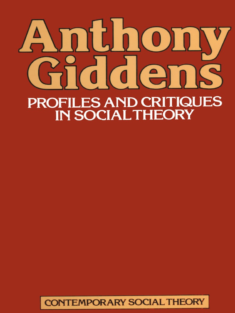 Giddens 1982 Profiles and Critiques in Social Theory PDF PDF
