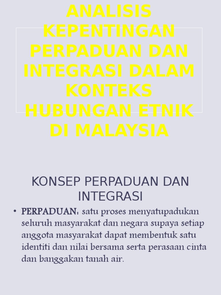 Kepentingan Integrasi Dalam Konteks Hubungan Etnik Di Malaysia 