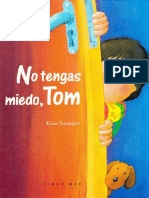 5 Julio No Tengas Miedo, Tom