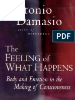 The Feeling of What Happens Body Emotion and the Making of Consciousness