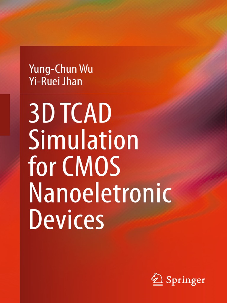 3D TCAD Simulation For CMOS Nanoeletronic | PDF | Field Effect ...
