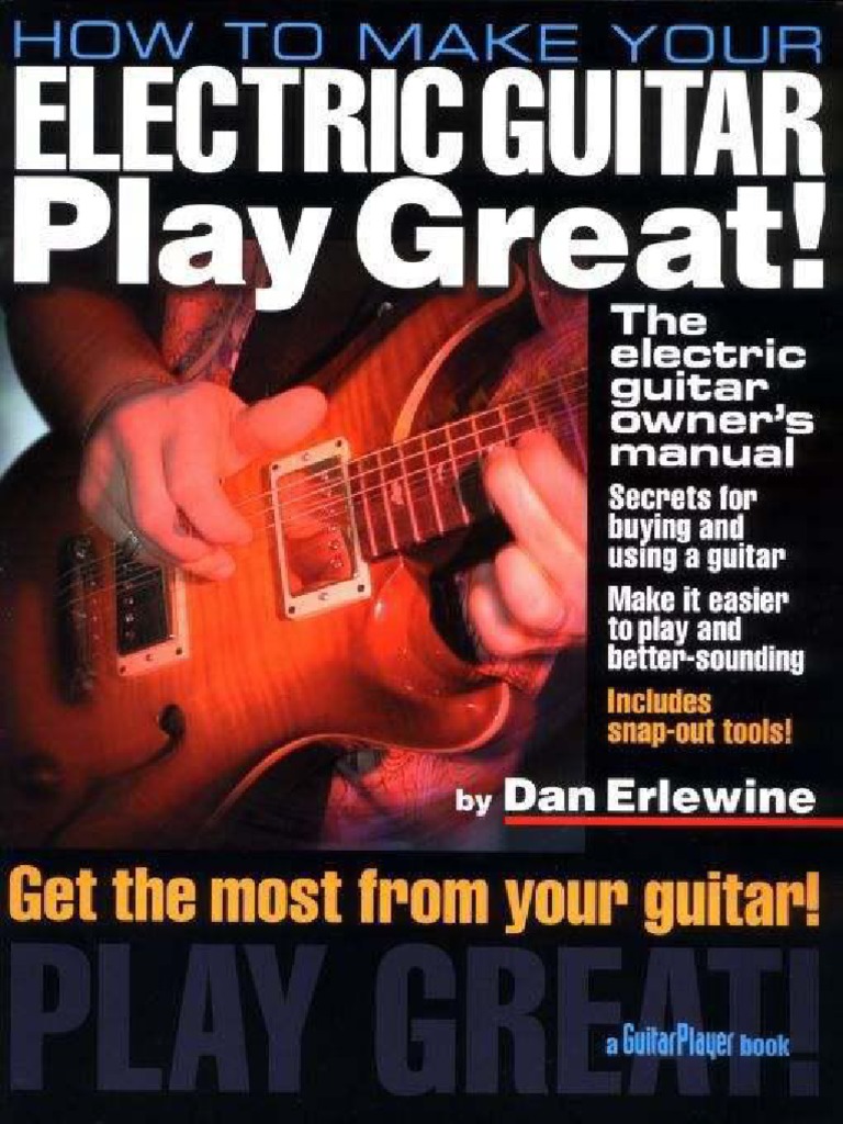 How To Make Your Electric Guitar Play Great PDF PDF Guitars