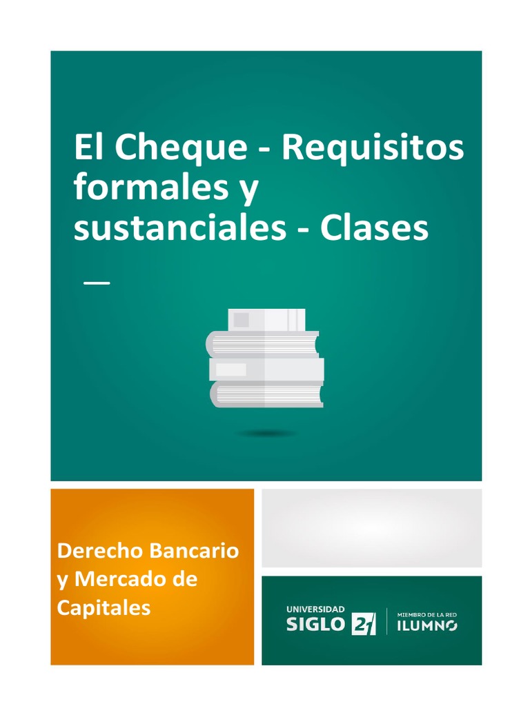 Requisitos Formales Y Sustanciales Del Cheque Y Sus Diferentes Clases
