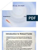 Mutual Funds: Presented To:-! ! ! ! Presented By