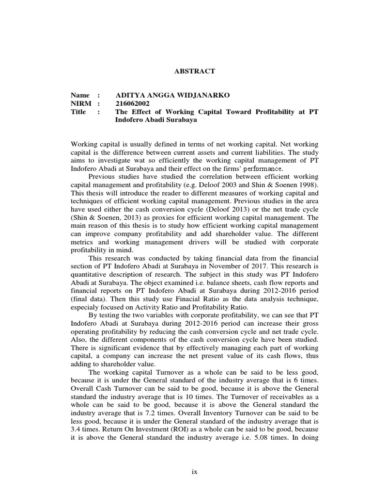 Working capital is usually defined in terms of net working capital. Net