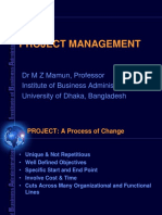 Project Management: DR M Z Mamun, Professor Institute of Business Administration University of Dhaka, Bangladesh