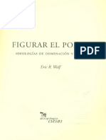WOLF, E. R., Figurar el poder. Ideologias de dominacion y crisis, Ciesas, Mexico, 2001.pdf