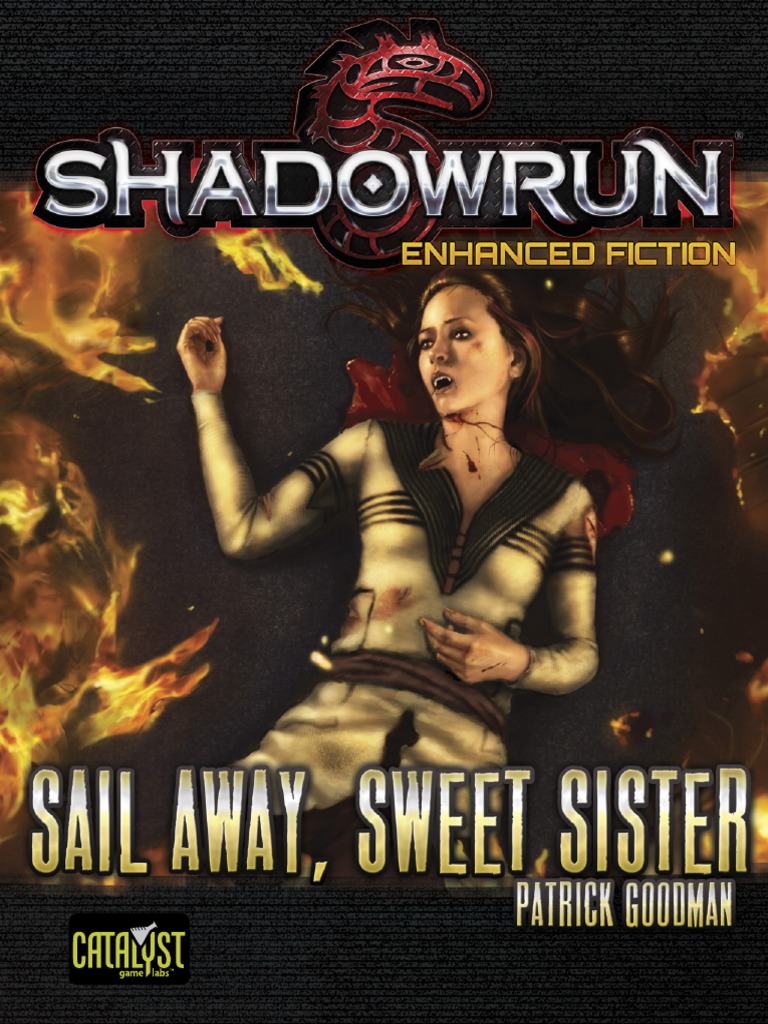 Shadowrun_5E_Enhanced_Fiction_Sail Away Sweet Sister.pdf ...