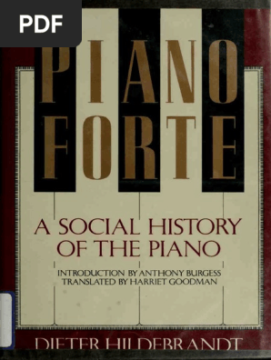 Pianoforte A Social History Of The Piano History Arts Pdf Pdf Piano Orchestras