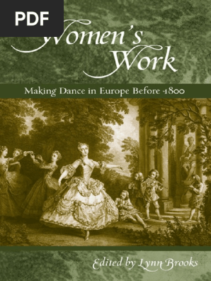 Lynn Brooks Womens Work Making Dance In Europe Before 1800 Pdf Pdf Dances