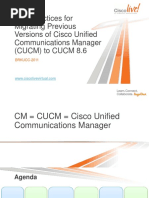 BRKUCC-2011 Best Practices for Migrating Previous Versions of Cisco Unified Communications Manager (CUCM) to CUCM 8.6