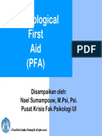 Psychological First Aid (PFA) : Disampaikan Oleh: Nael Sumampouw, M.Psi, Psi. Pusat Krisis Fak - Psikologi UI