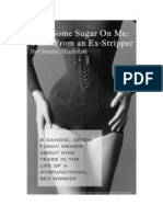 Pour Some Sugar On Me: Tales From An Ex-Stripper