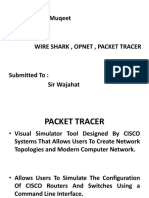 Name: Abdul Muqeet Assignment: Wire Shark, Opnet, Packet Tracer