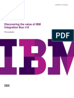 Discovering The Value of IBM Integration Bus v10: Presentation