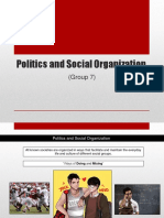 Politics and Social Organization: (Group 7)