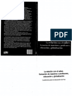 Bernard Charlot - La relación con el saber, formación de maestros y profesores, educación y globalización.pdf