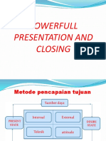 Powerfull Presentation and Closing