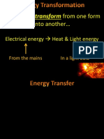 Can Transform From One Form Into Another : Energy