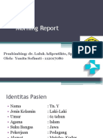 Morning Report: Pembimbing: Dr. Luluk Adipratikto, SP.P Oleh: Yunita Sofianti - 112017080