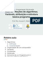 Aula 02 - Noções de Algoritmos. Variáveis, Atribuição e Estrutura Básica Programa