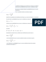 Suponga Que El Numero de Accidentes de Trabajo Que Se Producen Por Semana en Una Fabrica Sigue La Ley de Poisson de Manera Que La Probabilidad de Que Ocurran 2 Accidentes Es Igual A