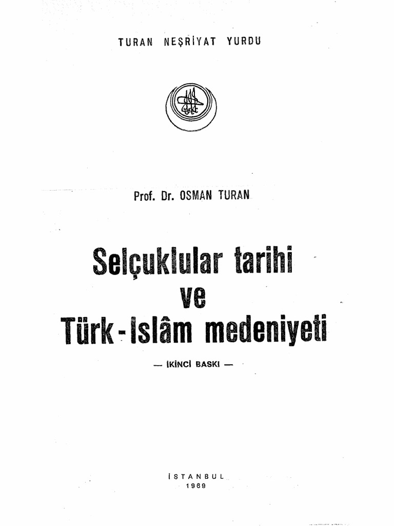 Osman Turan Selcuklular Tarihi Ve Turk Islam Medeniyeti Pdf