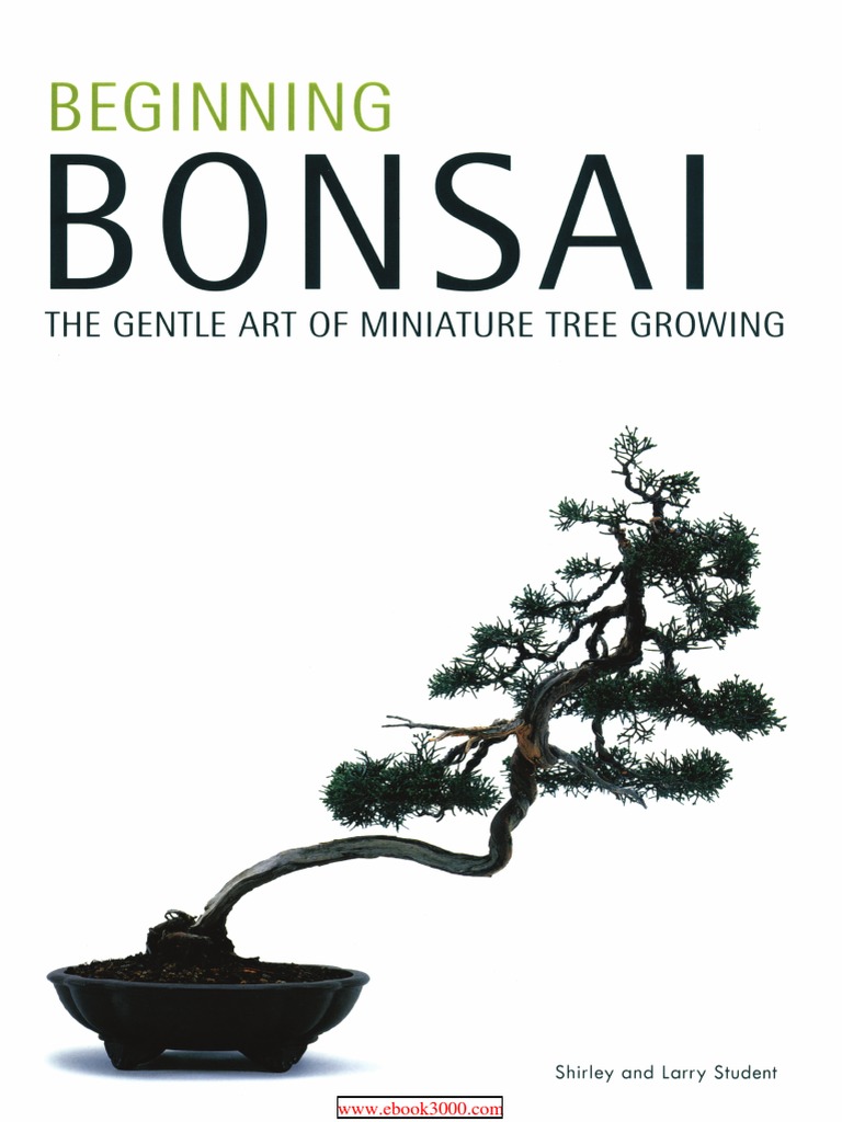 Beginning_Bonsai_The_Gentle_Art_of_Miniature_Tree_Growing.pdf Bonsai