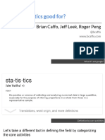 What Is Statistics Good For?: Brian Caffo, Jeff Leek, Roger Peng