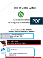 Disorders of Motor System: Pukovisa Prawiroharjo Neurology Department FMUI-RSCM