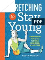 Stretching To Stay Young - Jessica Matthews