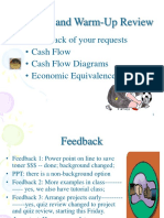Feedback and Warm-Up Review: - Feedback of Your Requests - Cash Flow - Cash Flow Diagrams - Economic Equivalence