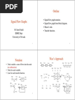 Outline: - Signal Flow Graph Notation. - Signal Flow Graph From Block Diagram. - Mason's Rule. - Transfer Function