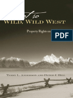 (Stanford Economics & Finance) Terry L. Anderson, Peter J. Hill-The Not So Wild, Wild West - Property Rights On The Frontier-Stanford Economics and Finance (2004)