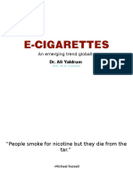 E-Cigarettes: An Emerging Trend Globally Dr. Ali Yaldrum