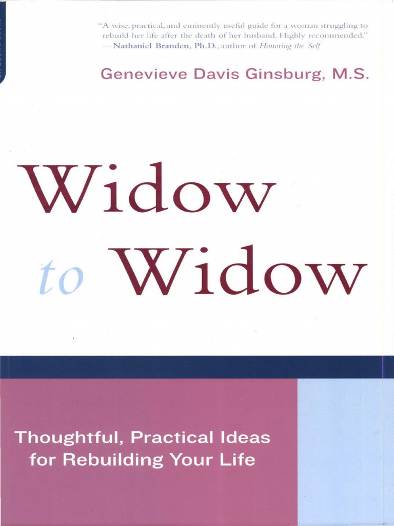 Widow To Widow Thoughtful, Practical Ideas For Rebuilding Your Life Genevieve Davis Ginsburg 240p