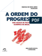 ABREU, Marcelo de Paiva. A Ordem Do Progresso Dois Seculos de Politica Economica No Brasil. Edicao 2014