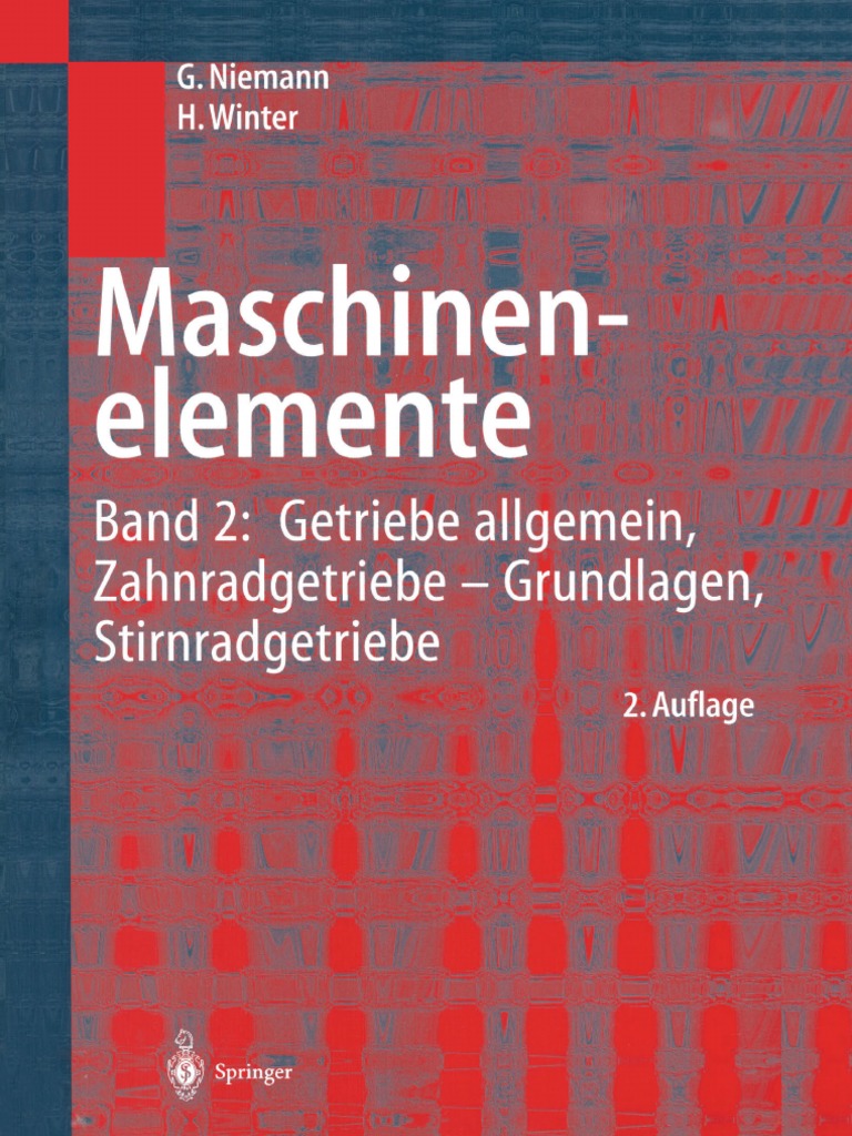 Maschinenelemente Band 2 Getriebe Allgemein Zahnradgetriebe Grundlagen  Stirnradgetriebe