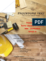 Procedure Text: Presented By: Name: Davallia A Pattisina NIM: 1317013013 Group: 6