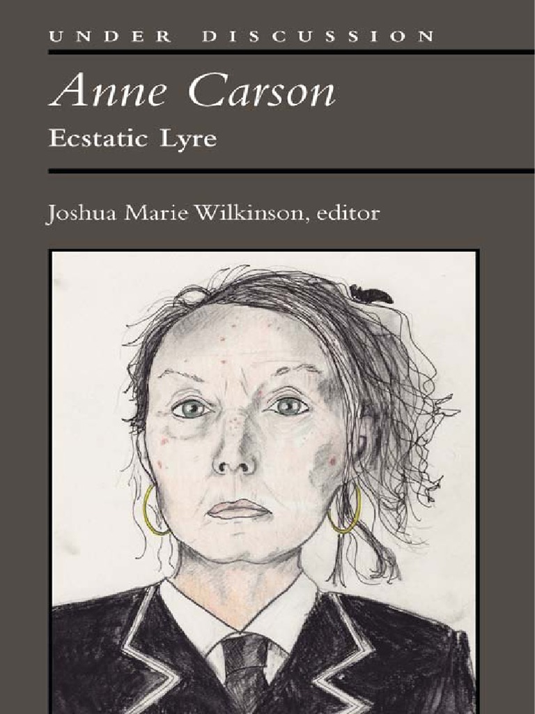Anne Carson Ecstatic Lyre Joshua Marie Wilkinson PDF